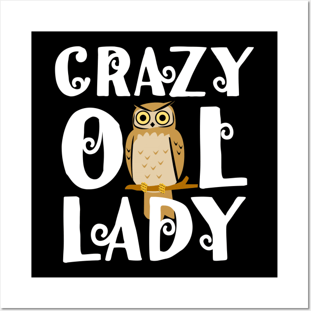 Crazy Owl Lady Owl Bird Nature Owls Fan Gift Wall Art by Shirtglueck